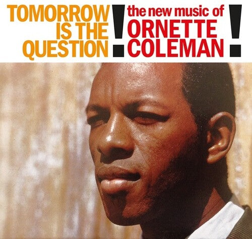 Ornette Coleman - Tomorrow Is The Question! (Vinyl)