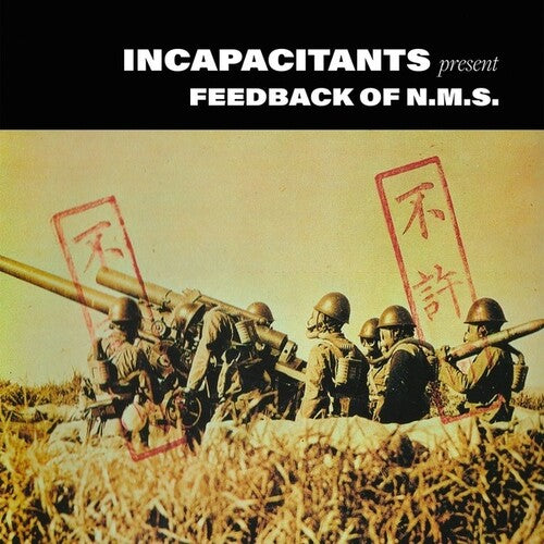 Incapacitants - Feedback Of N.M.S. (Vinyl)