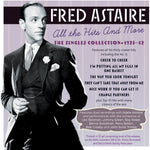 the album cover for Fred Astaire - All The Hits And More: The Singles Collection
