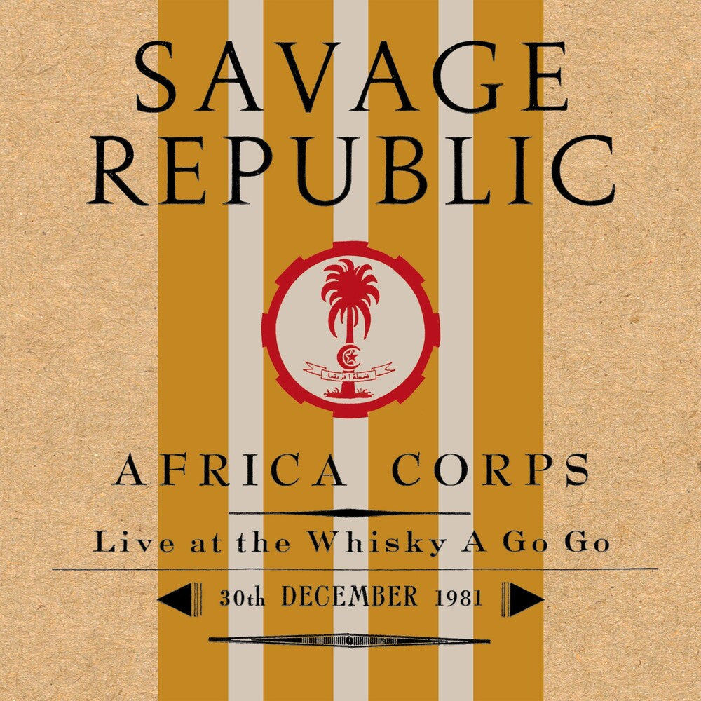 the album cover for Savage Republic - AFRICA CORPS LIVE AT THE WHISKY A GO GO 30TH DECEMBER 1981