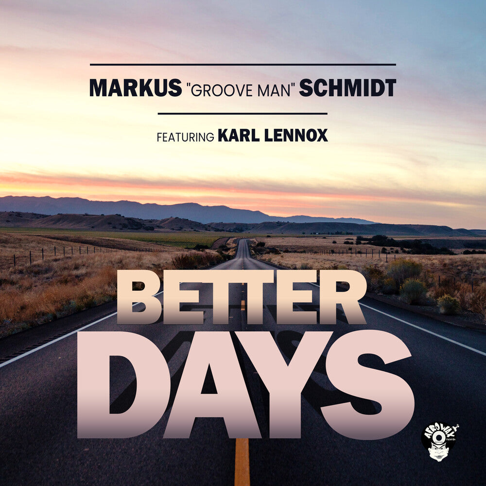 the album cover for Markus SchmidtGroove Man Featuring Karl Lennox - Better Days (Mod)