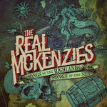 the album cover for The Real Mckenzies - Songs Of The Highlands, Songs Of The Sea