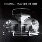 Neal Casal - LLUVIA, VIENTO Y VELOCIDAD (Vinilo)