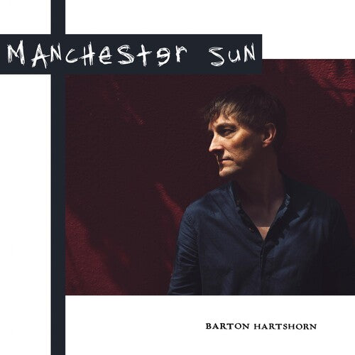 Barton Hartshorn - Manchester Sun (Vinyl)