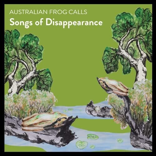 Songs of Disappearance - Australian Frog Calls (CD)