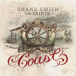 Shane Smith & the Saints - Coast (Vinyl)