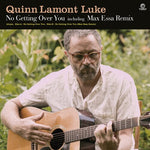 Quinn Lamont Luke - No Getting Over You (Vinyl)