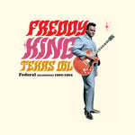 the album cover for Freddy King - Texas Oil: Federal Recordings 1960-1962 - Limited 180-Gram Vinyl