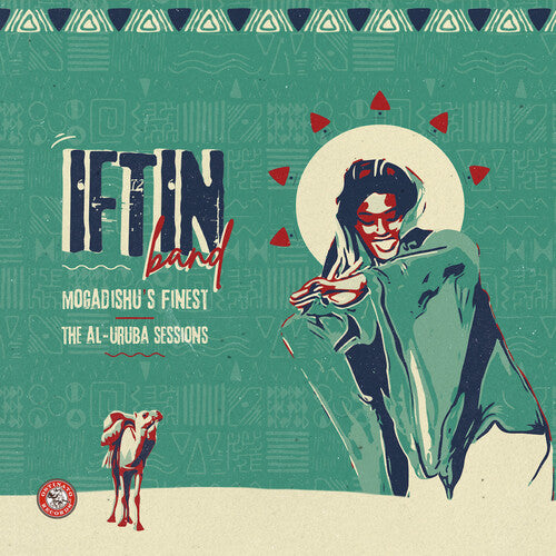 Iftin Band - Lo mejor de Mogadishu: The Al-Uruba Sessions (vinilo)