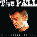 The Fall - Rebellious Jukebox (Vinyl)