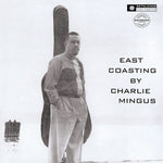 Charles Mingus - East Coasting (2014 - Remaster) (Vinyl)