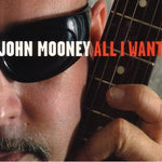 John Mooney - Todo lo que quiero (CD)