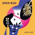 Nacho Casado - Disco Bleu (Vinilo)
