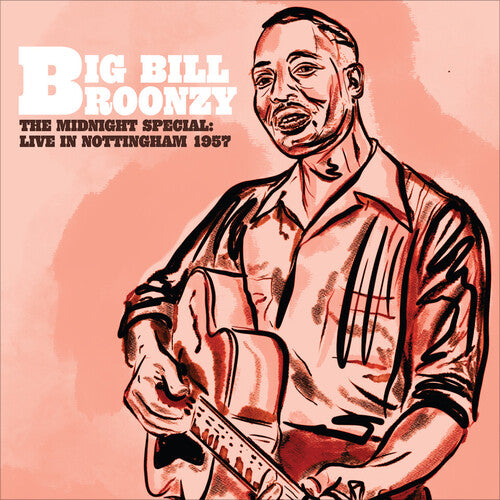 Big Bill Broonzy - The Midnight Special: Live in Nottingham - 1957 (Vinyl)