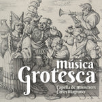 Capella de Ministrers - Música Grotesca (CD)