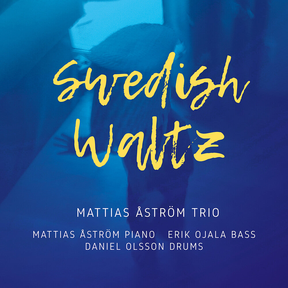 the album cover for Astrom / Mattias Astrom Trio - Swedish Waltz