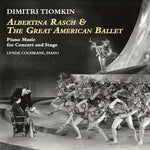 the album cover for Dimitri Tiomkin(Ita) - Albertina Rasch & The Great American Ballet: Piano