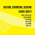 the album cover for Allison / Dalaigh / Kukuruz Quartet - Breathing Remembering Dissol