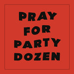 Party Dozen - Pray For Party Dozen - Rojo (Vinilo)