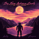 Kolby Cooper - Boy From Anderson County To The Moon (Vinyl)