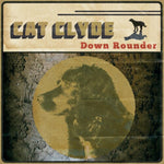 Cat Clyde - Down Rounder (CD)