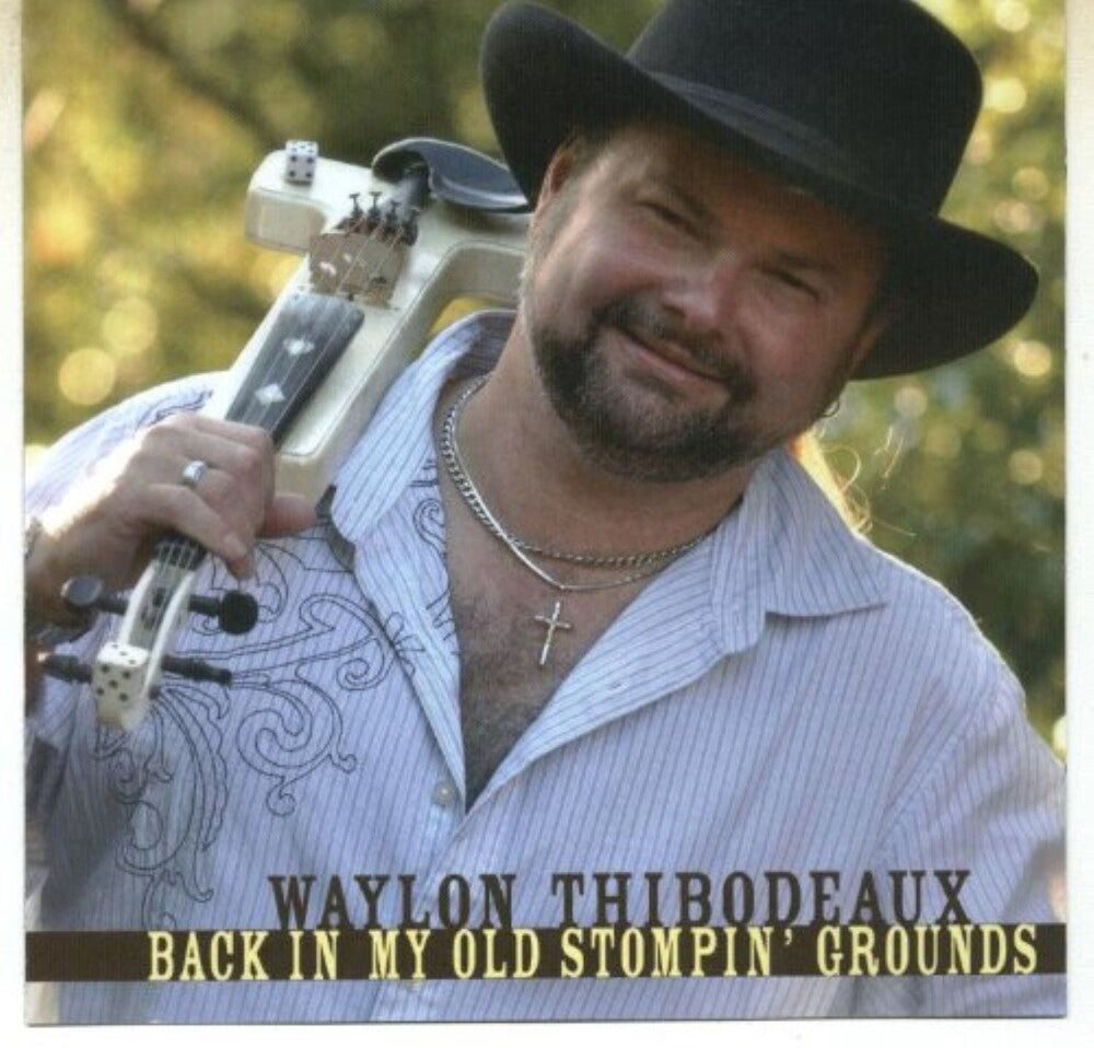 the album cover for Waylon Thibodeaux - Back In My Old Stompin' Grounds