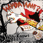 Whadya Want - Skippy Knows - White In Red (Vinyl)