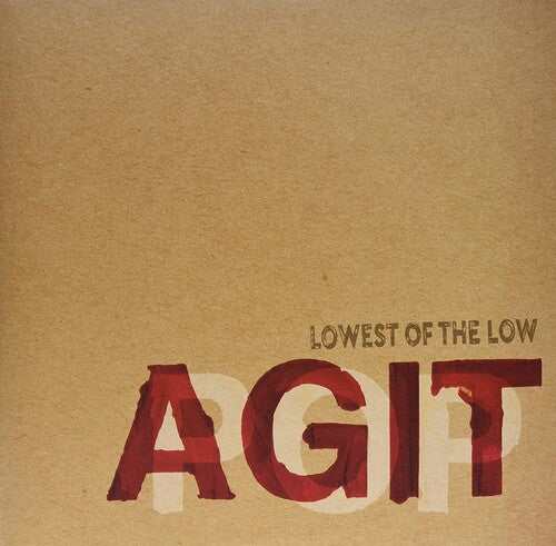 The Lowest of the Low - AGITPOP (Vinyl)