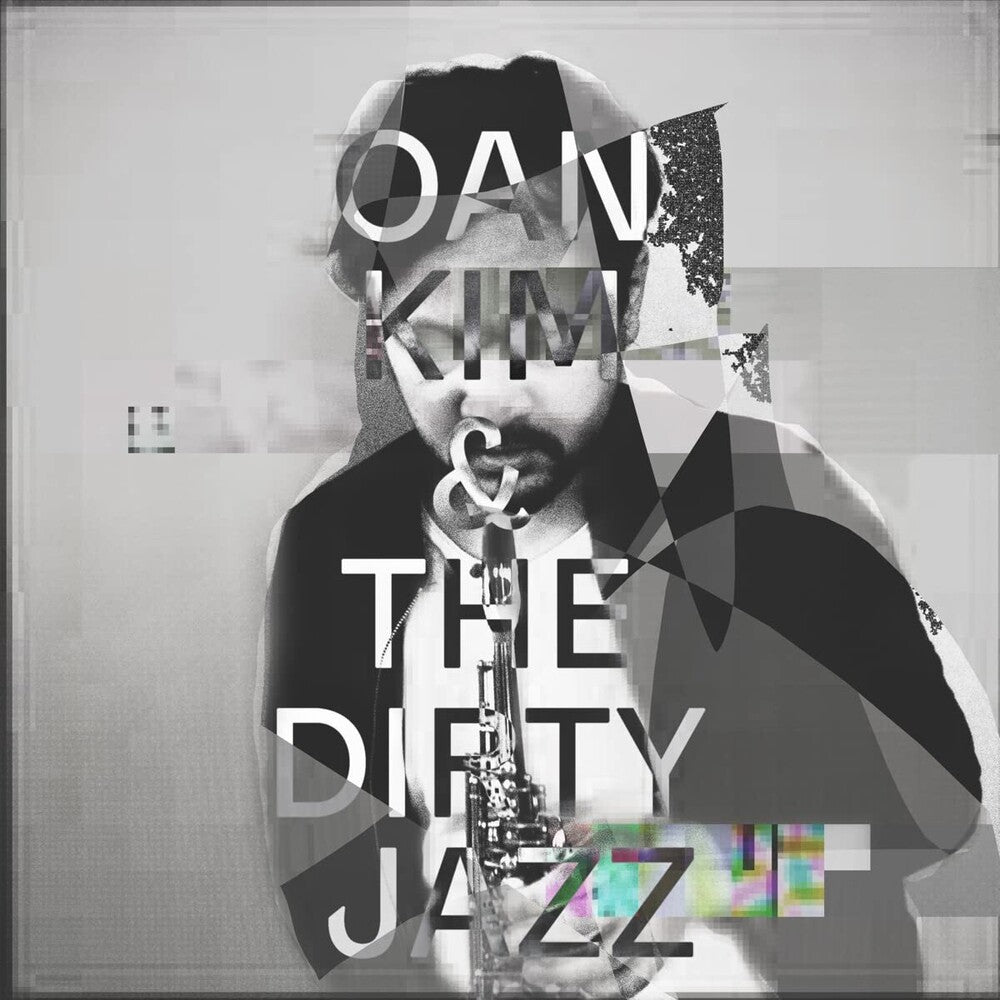 the album cover for Oan Kim - Oain Kim & The Dirty Jazz