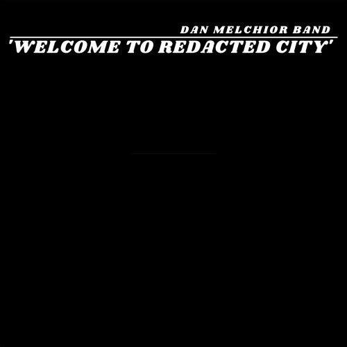 Dan Melchior - Welcome To Redacted City (Vinyl)