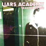 Liars Academy - Trading My Life (Vinyl)