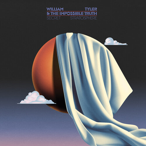 William Tyler & The Impossible Truth - Secret Stratosphere (Vinyl)