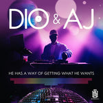 the album cover for Dio & Aj - He Has A Way Of Getting What He Wants (Mod)