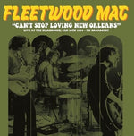 Fleetwood Mac - Can't Stop Loving New Orleans: Live At The Warehouse, Jan 30th 1970 - Fm Broadcast (Vinyl)
