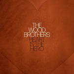 The Wood Brothers - El corazón es el héroe (CD)