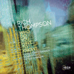 the album cover for Rich Thompson - Who Do You Have To Know