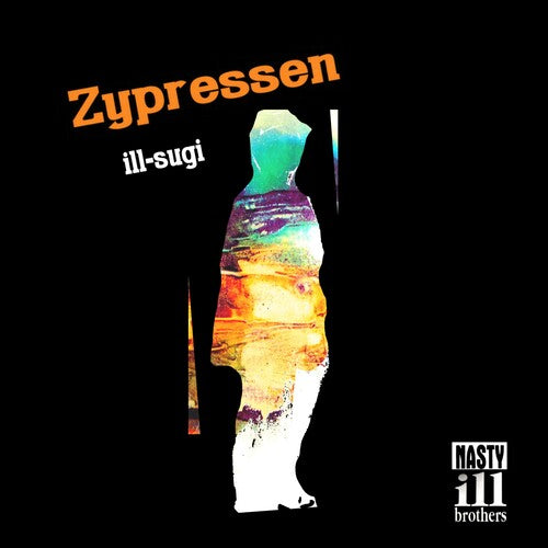 Ill Sugi - Zypressen (Vinyl)