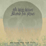 He Who Walks Behind the Rows - Lucky Ones Died First - Gold (Vinyl)