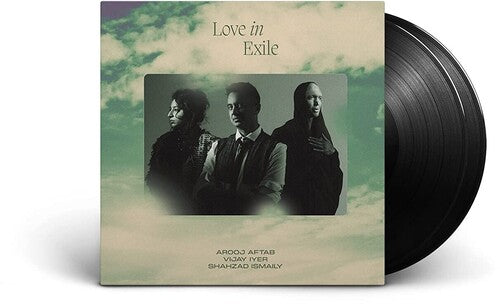 Arooj Aftab, Vijay Iyer and Shahzad Ismaily - Love In Exile (Vinyl)