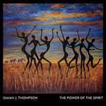 the album cover for Isaiah J. Thompson - Power Of The Spirit