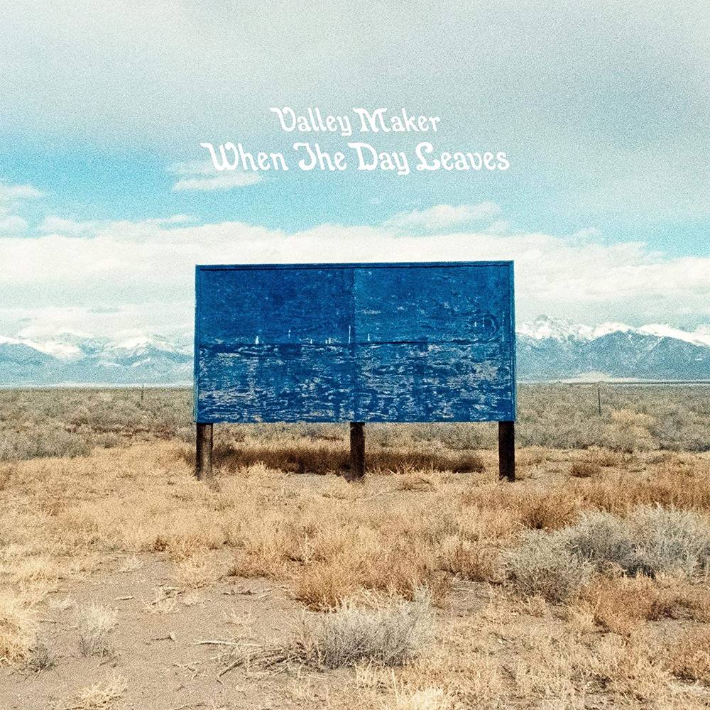 the album cover for Valley Maker - When The Day Leaves