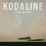 the album cover for Kodaline - We Were Only Young