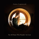 the album cover for Anna Lapwood - Not All Those Who Wander Are Lost