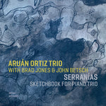 Aruan Ortiz Trio - Serranías: Cuaderno de bocetos para trío con piano (CD)