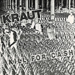 Kraut - Kill For Cash - Green (Vinyl)