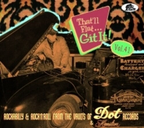 Various Artists - That'll Flat Git It! Vol. 41: Rockabilly & Rock 'n' Roll From The Vaults Of Dot & Hamilton (Various Artists) (CD)