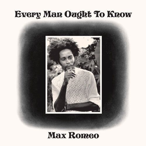 Max Romeo - Every Man Ought To Know (Vinyl)