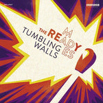 The Ready-Mades - Tumbling Walls (Vinyl)