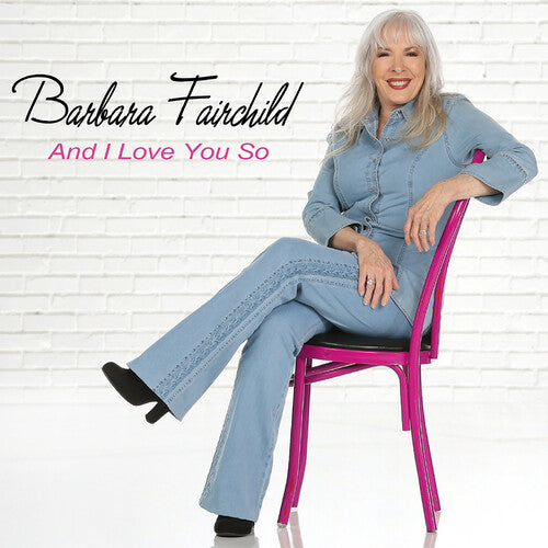 Barbara Fairchild - And I Love You So (CD)