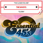 the album cover for Savoys - TheCloserYouAre/Gloria(Digital45)